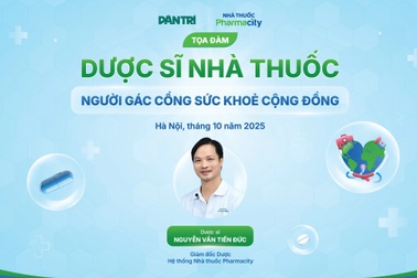 Chiều nay tọa đàm: Dược sĩ nhà thuốc - Người gác cổng sức khỏe cộng đồng