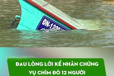 Lời kể nhân chứng vụ chìm đò 12 người rơi xuống sông Đồng Nai