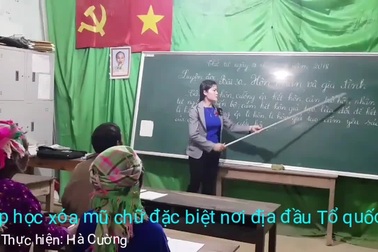 Lớp học xóa mù chữ đặc biệt nơi địa đầu Tổ quốc