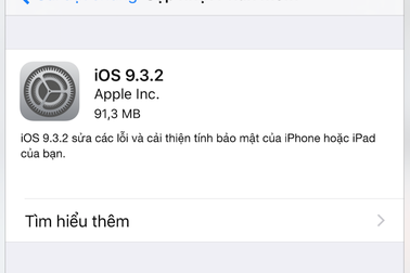 Apple tung iOS 9.3.2 sửa lỗi còn tồn đọng ở phiên bản trước