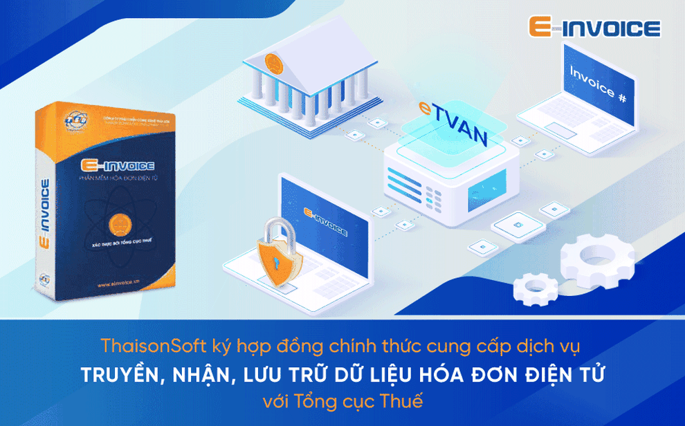 ThaisonSoft chính thức cung cấp dịch vụ nhận, truyền và lưu trữ dữ liệu hóa đơn điện tử - 1 ThaisonSoft chính thức cung cấp dịch vụ nhận, truyền và lưu trữ dữ liệu hóa đơn điện tử - 1