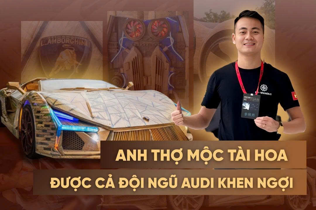 50 tỷ lượt xem anh thợ mộc Việt sáng chế dàn siêu xe gỗ độc nhất thế giới