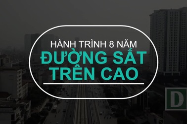 Hành trình 8 năm Đường sắt trên cao