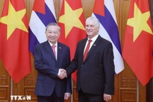 Mở ra nhiều trọng tâm hợp tác mới trong quan hệ giữa Việt Nam và Cuba