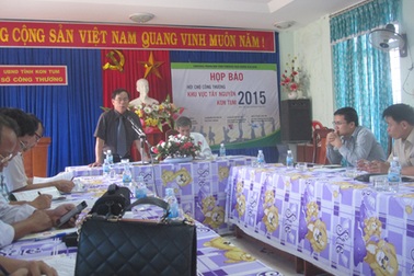 Họp báo Hội chợ Công thương khu vực Tây Nguyên- Kon Tum 2015