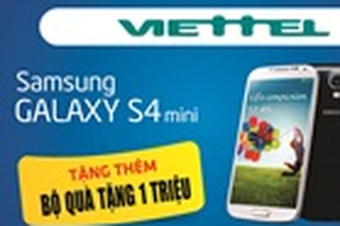  Viettel độc quyền phân phối Samsung Galaxy S4 mini tại Việt Nam