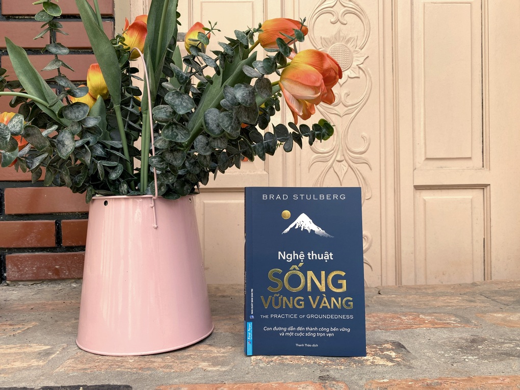 Nghệ thuật sống vững vàng - Hiện thực hóa cuộc sống mà bạn mong muốn - 2 Nghệ thuật sống vững vàng - Hiện thực hóa cuộc sống mà bạn mong muốn - 2