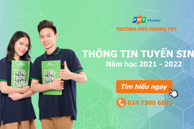 THPT FPT Hà Nội thông báo quy chế tuyển sinh lớp 10 năm 2021