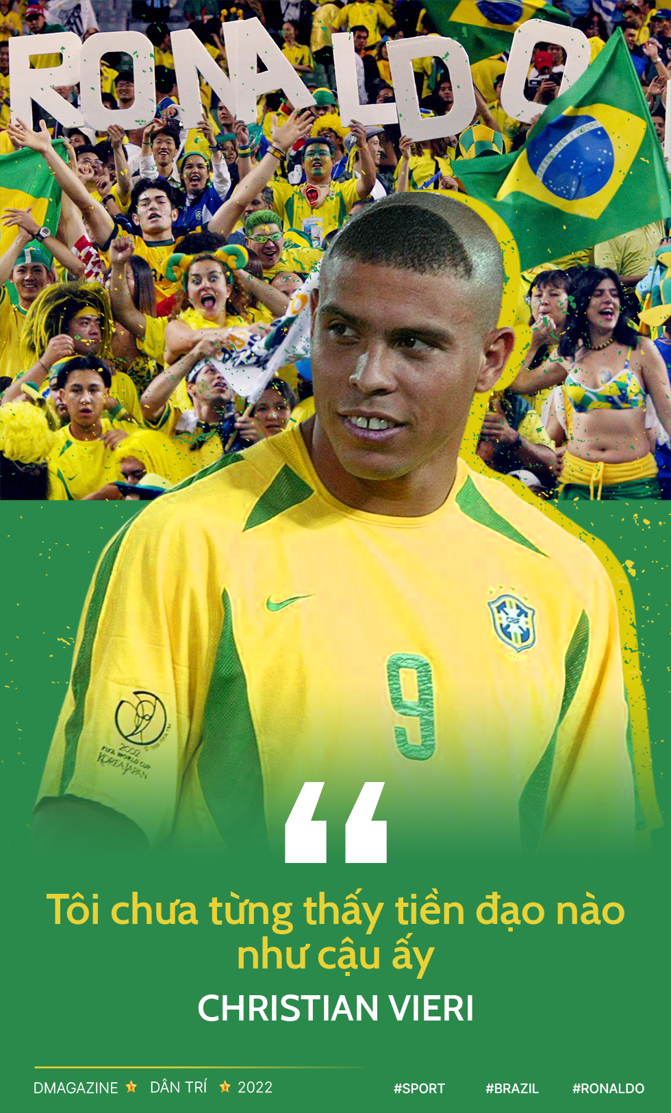 Ronaldo Nazario vị nguyên bản và 20 năm Brazil đi tìm truyền nhân - 6 Ronaldo Nazario vị nguyên bản và 20 năm Brazil đi tìm truyền nhân - 6