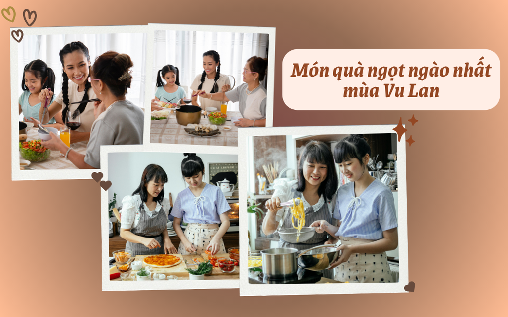 Vu Lan: Mùa trao gửi yêu thương, tỏ lòng hiếu hạnh bằng bữa cơm nhà đầm ấm - 1 Vu Lan: Mùa trao gửi yêu thương, tỏ lòng hiếu hạnh bằng bữa cơm nhà đầm ấm - 1