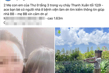 Vụ cháy chung cư mini ở Hà Nội: Thất lạc người thân, chờ đợi phép màu