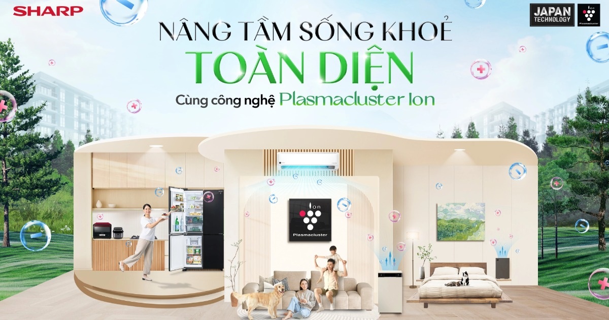 Sharp nâng tầm chất lượng sống với công nghệ plasmacluster ion Nhật Bản