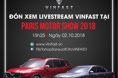 Đếm ngược lễ ra mắt xe hơi thương hiệu Việt tại Paris Motor Show 2018