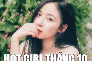Những hot girl nổi bật nhất tháng 10