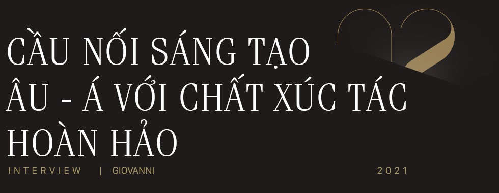 Hành trình ÁNH SÁNG VIỄN ĐÔNG của bậc thầy da giày thế giới cập bến thương hiệu thời trang GIOVANNI - 5 Hành trình ÁNH SÁNG VIỄN ĐÔNG của bậc thầy da giày thế giới cập bến thương hiệu thời trang GIOVANNI - 5