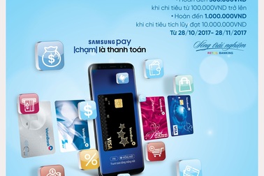 Nhận quà hấp dẫn khi trải nghiệm Samsung Pay cùng VietinBank