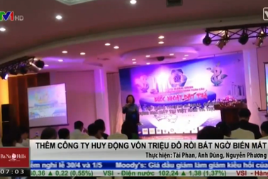 Thêm công ty huy động vốn triệu đô rồi bất ngờ biến mất