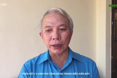 Khoản 2 % kinh phí công đoàn: Phân chia ra sao khi có thêm tổ chức mới?