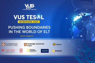 Hội nghị VUS TESOL Webinars 2021 thu hút 4.294 lượt đăng ký sau 5 phiên hội thảo