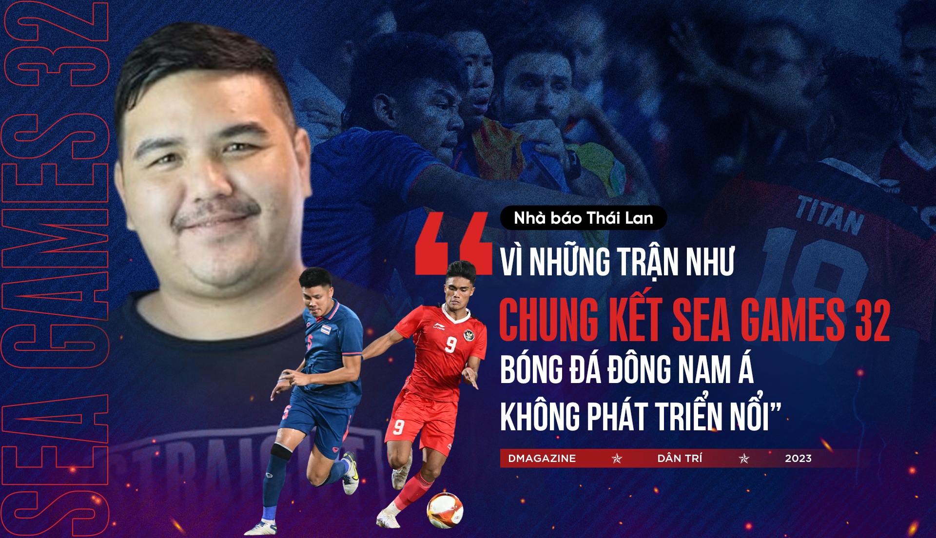 Nhà báo Thái Lan: "Quá khó cho Việt Nam, Thái Lan khi mơ về World Cup"