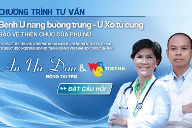 Giải mã sức hút chương trình tư vấn “Bệnh u xơ tử cung, u nang buồng trứng”