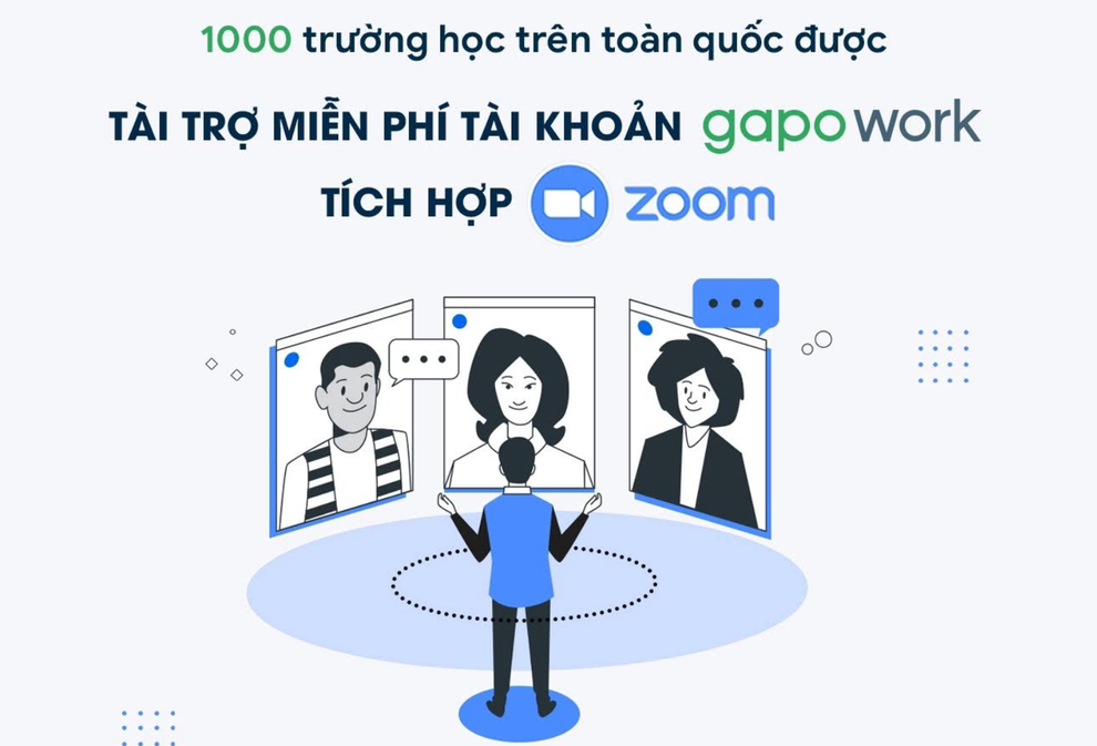 1000 trường học sẽ được tài trợ miễn phí tài khoản GapoWork tích hợp Zoom - 2 1000 trường học sẽ được tài trợ miễn phí tài khoản GapoWork tích hợp Zoom - 2