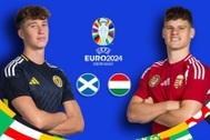 Nhận định Scotland - Hungary (2h00 ngày 24/6): Canh bạc tất tay