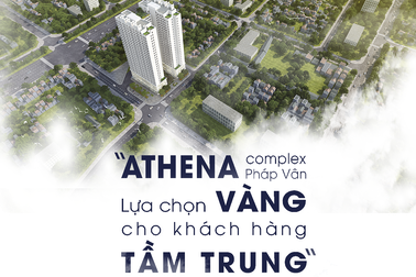 Chung cư Athena Complex Pháp Vân - Lựa chọn vàng cho khách hàng tầm trung