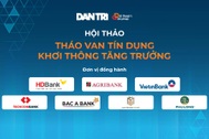 Ngày mai diễn ra hội thảo về tín dụng do báo Dân trí tổ chức