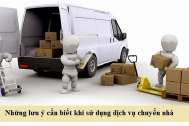 Những lưu ý bạn phải biết khi thuê dịch vụ chuyển nhà