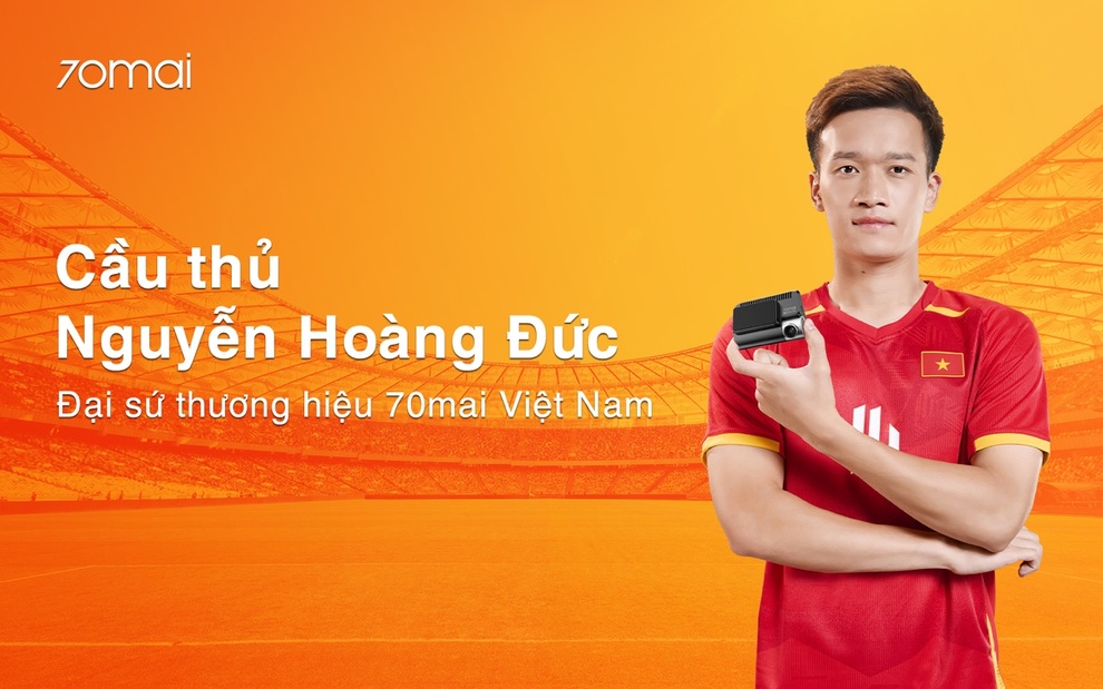 Cầu thủ Nguyễn Hoàng Đức trở thành Đại sứ thương hiệu camera hành trình 70mai - 1 Cầu thủ Nguyễn Hoàng Đức trở thành Đại sứ thương hiệu camera hành trình 70mai - 1