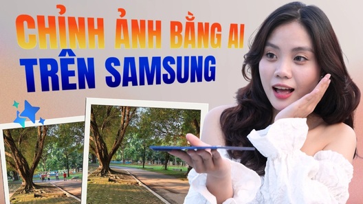 Xoá vật thể bằng AI chỉ với một chạm trên điện thoại Samsung