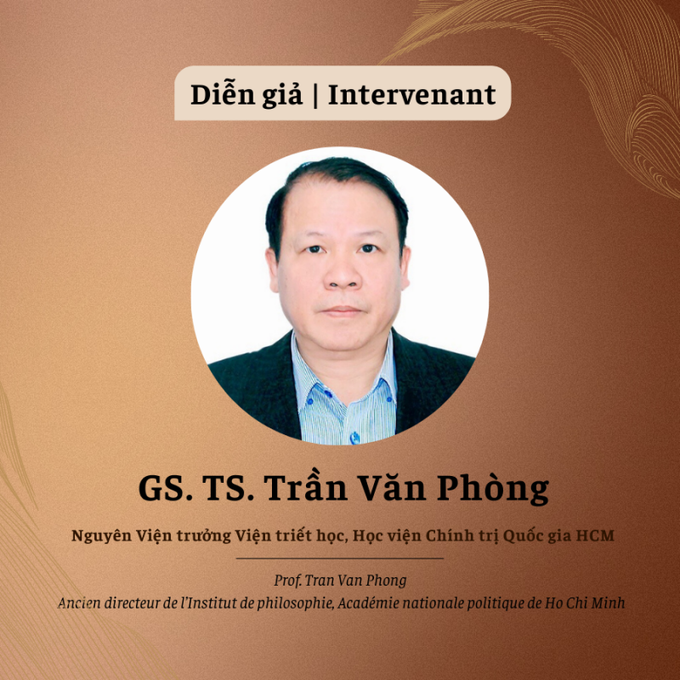 GS. TS. Trần Văn Phòng, nguyên Viện trưởng Viện triết học, Học viện Chính trị Quốc gia HCM.
