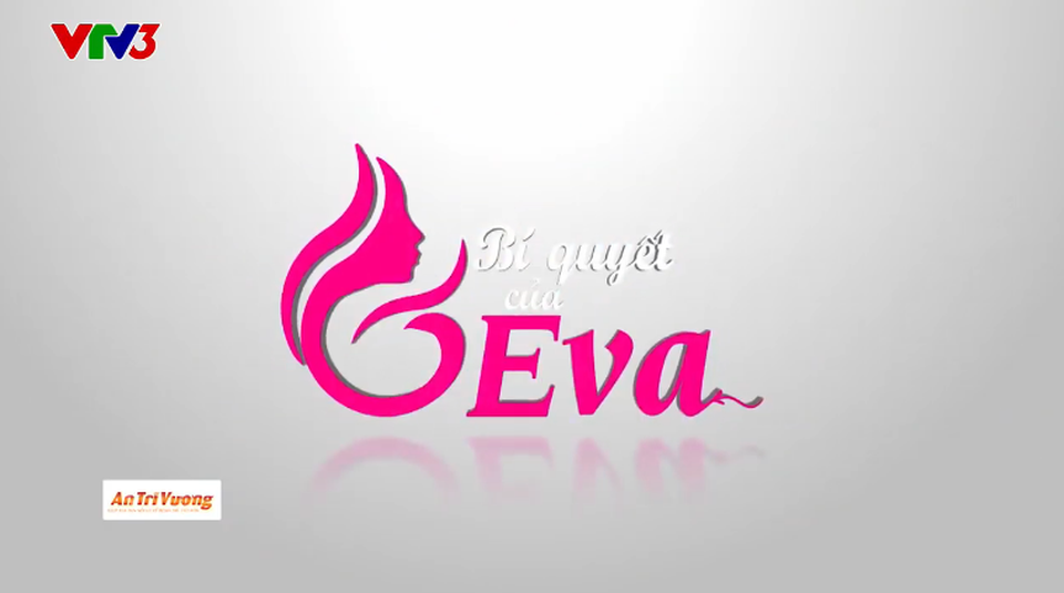 Show “Bí quyết của Eva”: Cẩm nang mẹo vặt gia đình cho phụ nữ hiện đại - 1 Show “Bí quyết của Eva”: Cẩm nang mẹo vặt gia đình cho phụ nữ hiện đại - 1