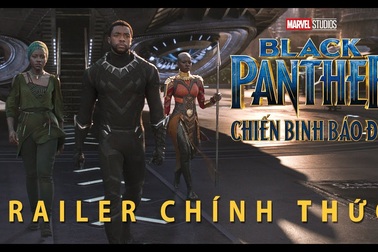 Trailer "Black Panther" (Chiến binh Báo Đen - 2018)