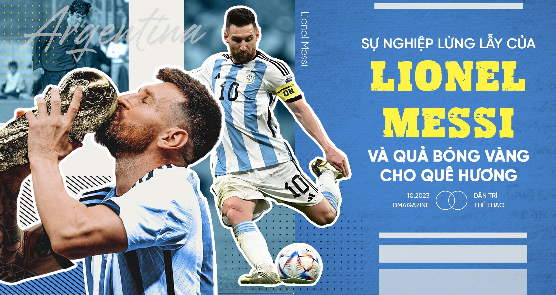 Sự nghiệp lừng lẫy của Lionel Messi và Quả bóng vàng cho quê hương