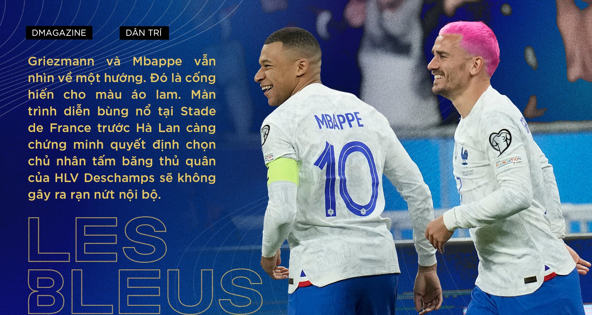 Mbappe, Griezmann và tấm băng thủ quân: Căn bệnh trầm kha của tuyển Pháp - 11 Mbappe, Griezmann và tấm băng thủ quân: Căn bệnh trầm kha của tuyển Pháp - 11