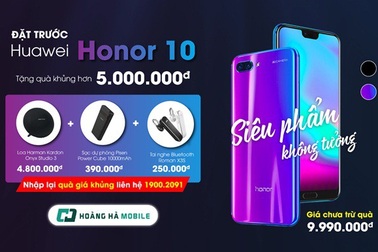 Nên đặt trước Honor 10 ở đâu để có giá bán và ưu đãi tốt nhất
