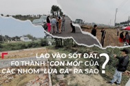 Lao vào "sốt đất", F0 thành con mồi của các nhóm "lùa gà" ra sao?