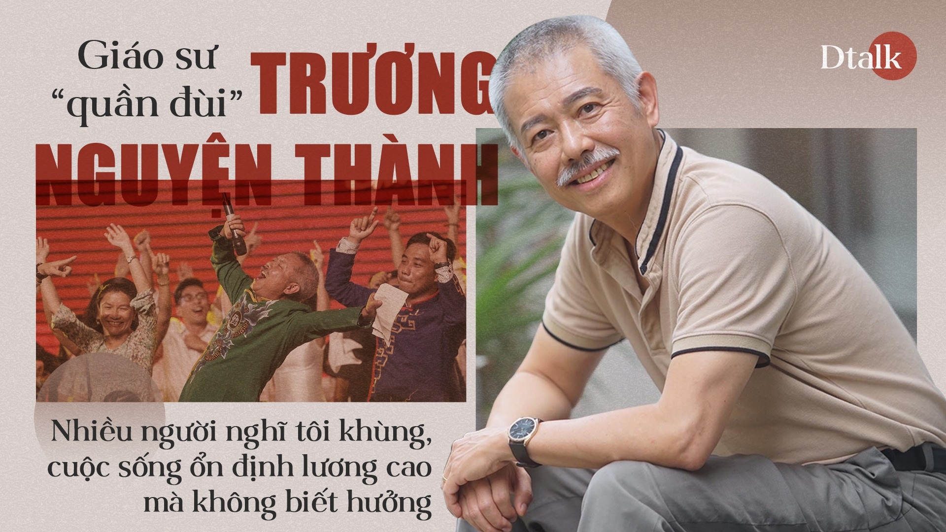 "Giáo sư quần đùi" Trương Nguyện Thành: "Nhiều người nghĩ tôi khùng"