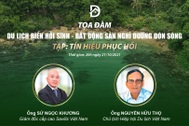 Tọa đàm trực tuyến: Tín hiệu phục hồi bất động sản nghỉ dưỡng biển
