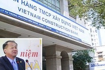 Cựu Chủ tịch HĐQT Ngân hàng Xây dựng “đánh mất” hơn 7.000 tỉ đồng?