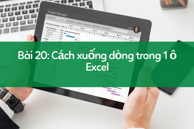 Học tin học excel: Làm thế nào để xuống dòng trong ô bảng tính