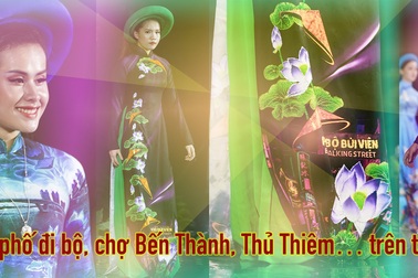 Khác lạ hình ảnh phố đi bộ, chợ Bến Thành, Thủ Thiêm… trên tà áo dài