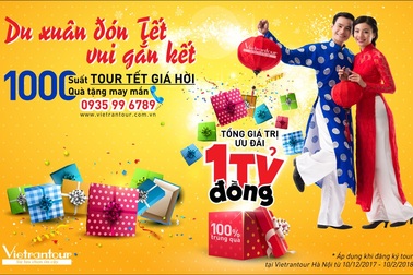 Nhận ưu đãi đến 1 tỷ đồng khi đón Tết cùng Vietrantour
