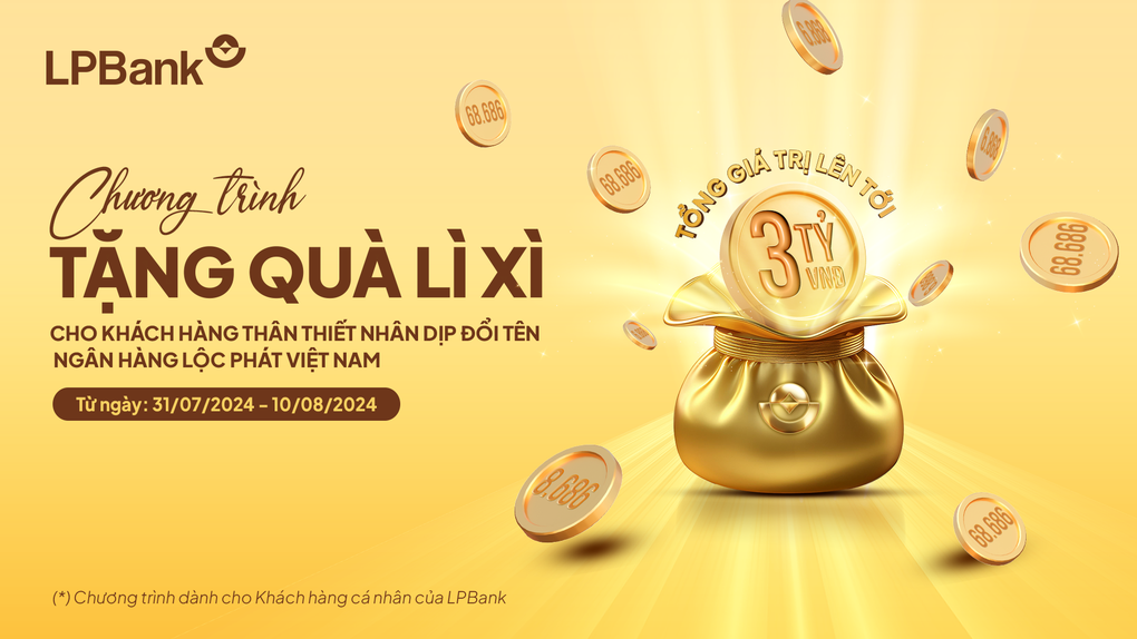 Ngân hàng Lộc Phát Việt Nam (LPBank) lì xì khách hàng nhân dịp đổi tên - 1 Ngân hàng Lộc Phát Việt Nam (LPBank) lì xì khách hàng nhân dịp đổi tên - 1