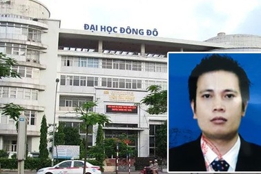 Bộ Công an truy nã Chủ tịch HĐQT trường Đại học Đông Đô