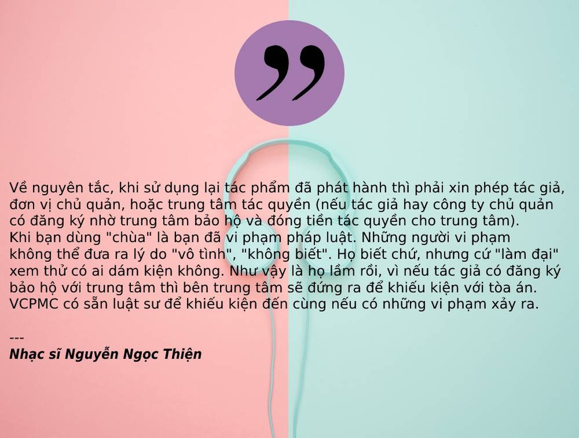 Bản quyền ca khúc và chuyện làm liều xem có ai... kiện không? - 2 Bản quyền ca khúc và chuyện làm liều xem có ai... kiện không? - 2