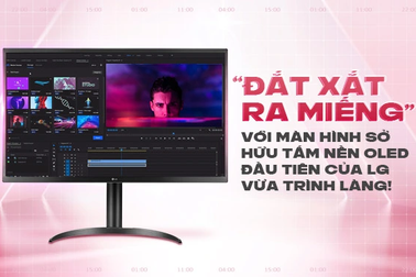 "Đắt xắt ra miếng" với màn hình tấm nền OLED đầu tiên của LG vừa trình làng