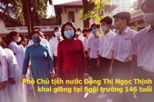 Phó Chủ tịch nước dự khai giảng tại ngôi trường 146 tuổi
